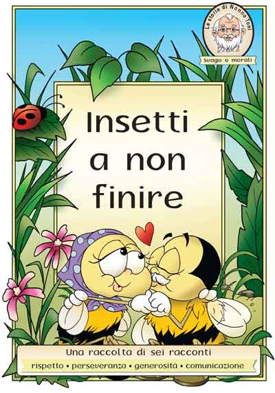 copertina libro per bambini 'Le storie di nonno Toni - Insetti a non finire' copyright Produzioni Aurora sas